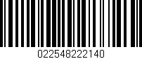 Código de barras (EAN, GTIN, SKU, ISBN): '022548222140'