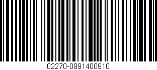 Código de barras (EAN, GTIN, SKU, ISBN): '02270-0891400910'