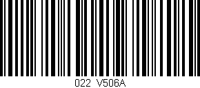 Código de barras (EAN, GTIN, SKU, ISBN): '022/V506A'