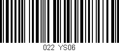Código de barras (EAN, GTIN, SKU, ISBN): '022/YS06'