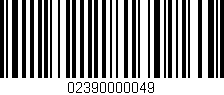 Código de barras (EAN, GTIN, SKU, ISBN): '02390000049'