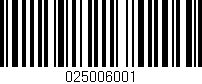 Código de barras (EAN, GTIN, SKU, ISBN): '025006001'