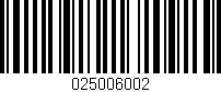 Código de barras (EAN, GTIN, SKU, ISBN): '025006002'