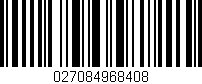Código de barras (EAN, GTIN, SKU, ISBN): '027084968408'