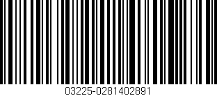 Código de barras (EAN, GTIN, SKU, ISBN): '03225-0281402891'
