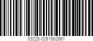 Código de barras (EAN, GTIN, SKU, ISBN): '03225-0281502891'