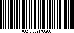 Código de barras (EAN, GTIN, SKU, ISBN): '03270-0891400930'