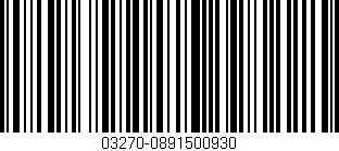 Código de barras (EAN, GTIN, SKU, ISBN): '03270-0891500930'
