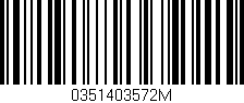 Código de barras (EAN, GTIN, SKU, ISBN): '0351403572M'