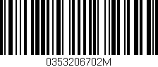 Código de barras (EAN, GTIN, SKU, ISBN): '0353206702M'