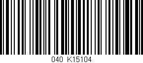Código de barras (EAN, GTIN, SKU, ISBN): '040/K15104'