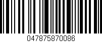 Código de barras (EAN, GTIN, SKU, ISBN): '047875870086'