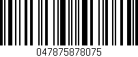 Código de barras (EAN, GTIN, SKU, ISBN): '047875878075'