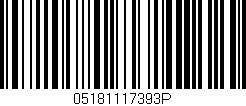 Código de barras (EAN, GTIN, SKU, ISBN): '05181117393P'