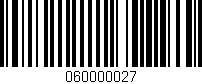 Código de barras (EAN, GTIN, SKU, ISBN): '060000027'