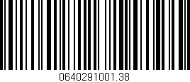 Código de barras (EAN, GTIN, SKU, ISBN): '0640291001.38'