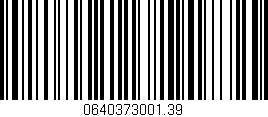 Código de barras (EAN, GTIN, SKU, ISBN): '0640373001.39'