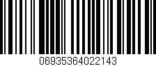 Código de barras (EAN, GTIN, SKU, ISBN): '06935364022143'