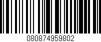 Código de barras (EAN, GTIN, SKU, ISBN): '080874959802'