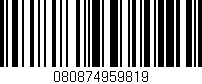 Código de barras (EAN, GTIN, SKU, ISBN): '080874959819'