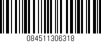 Código de barras (EAN, GTIN, SKU, ISBN): '084511306318'