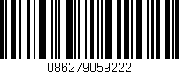 Código de barras (EAN, GTIN, SKU, ISBN): '086279059222'