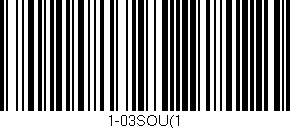 Código de barras (EAN, GTIN, SKU, ISBN): '1-03SOU(1'