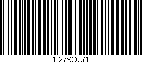 Código de barras (EAN, GTIN, SKU, ISBN): '1-27SOU(1'