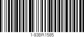 Código de barras (EAN, GTIN, SKU, ISBN): '1-93BR1585'
