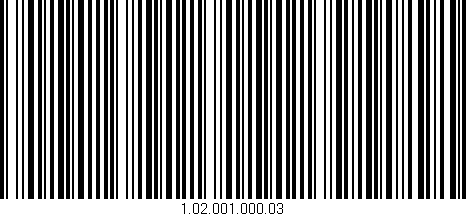 Código de barras (EAN, GTIN, SKU, ISBN): '1.02.001.000.03'