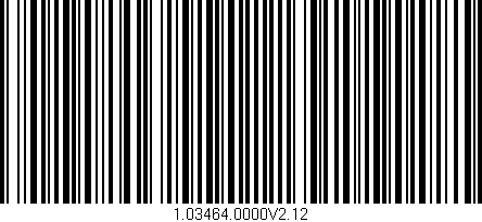 Código de barras (EAN, GTIN, SKU, ISBN): '1.03464.0000V2.12'