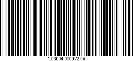Código de barras (EAN, GTIN, SKU, ISBN): '1.06834.0000V2.04'