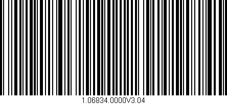 Código de barras (EAN, GTIN, SKU, ISBN): '1.06834.0000V3.04'
