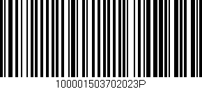 Código de barras (EAN, GTIN, SKU, ISBN): '100001503702023P'