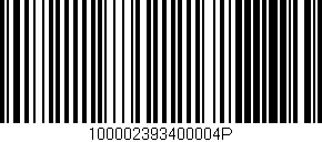 Código de barras (EAN, GTIN, SKU, ISBN): '100002393400004P'