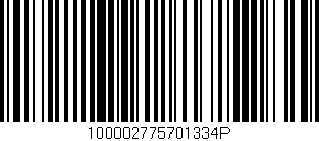 Código de barras (EAN, GTIN, SKU, ISBN): '100002775701334P'