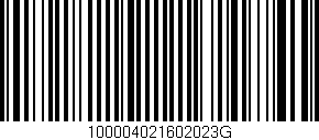Código de barras (EAN, GTIN, SKU, ISBN): '100004021602023G'