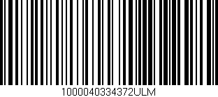 Código de barras (EAN, GTIN, SKU, ISBN): '1000040334372ULM'