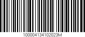 Código de barras (EAN, GTIN, SKU, ISBN): '100004134102023M'