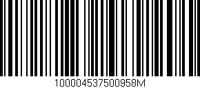 Código de barras (EAN, GTIN, SKU, ISBN): '100004537500958M'