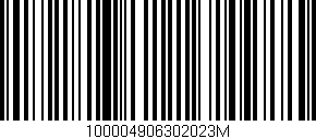 Código de barras (EAN, GTIN, SKU, ISBN): '100004906302023M'