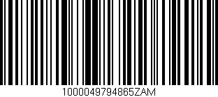 Código de barras (EAN, GTIN, SKU, ISBN): '1000049794865ZAM'