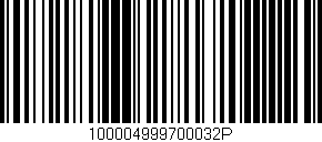 Código de barras (EAN, GTIN, SKU, ISBN): '100004999700032P'
