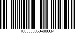 Código de barras (EAN, GTIN, SKU, ISBN): '100005005040000M'
