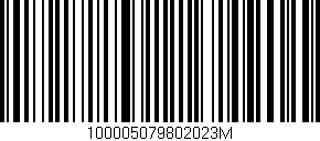 Código de barras (EAN, GTIN, SKU, ISBN): '100005079802023M'