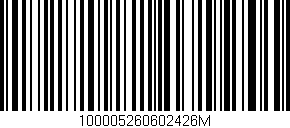 Código de barras (EAN, GTIN, SKU, ISBN): '100005260602426M'