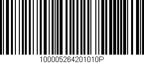 Código de barras (EAN, GTIN, SKU, ISBN): '100005264201010P'