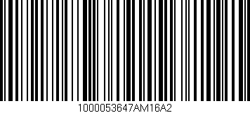 Código de barras (EAN, GTIN, SKU, ISBN): '1000053647AM16A2'