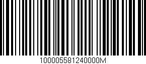 Código de barras (EAN, GTIN, SKU, ISBN): '100005581240000M'