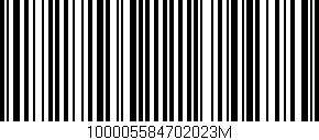 Código de barras (EAN, GTIN, SKU, ISBN): '100005584702023M'